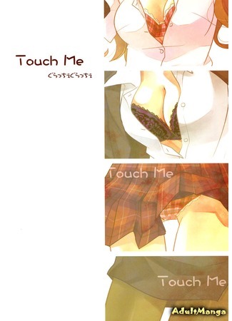 манга Прикоснись ко мне (Touch me (Minase Ruruu): Touch Me (MINASE Ruruu)) 25.08.14